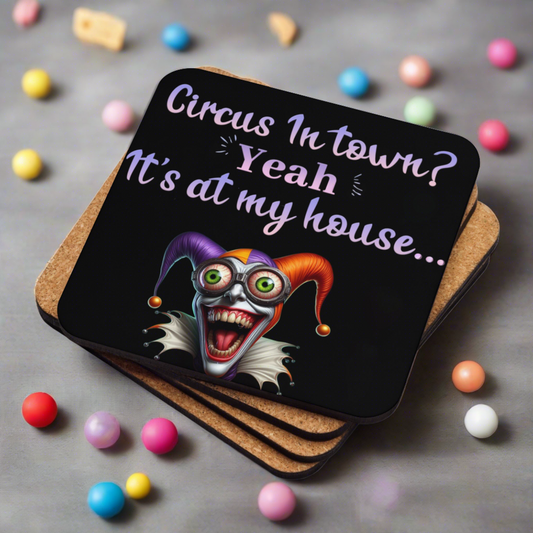 Circus In Town? Funny Cork-back Coaster (Quantity 1)
