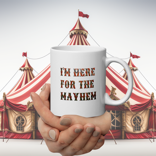 Exclusive Terror Circus "I'm Here For The Mayhem" White glossy mug