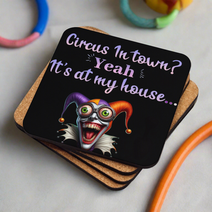 Circus In Town? Funny Cork-back Coaster (Quantity 1)