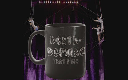 Terror Circus Exclusive "Death-Defying That's Me" Black Glossy Mug